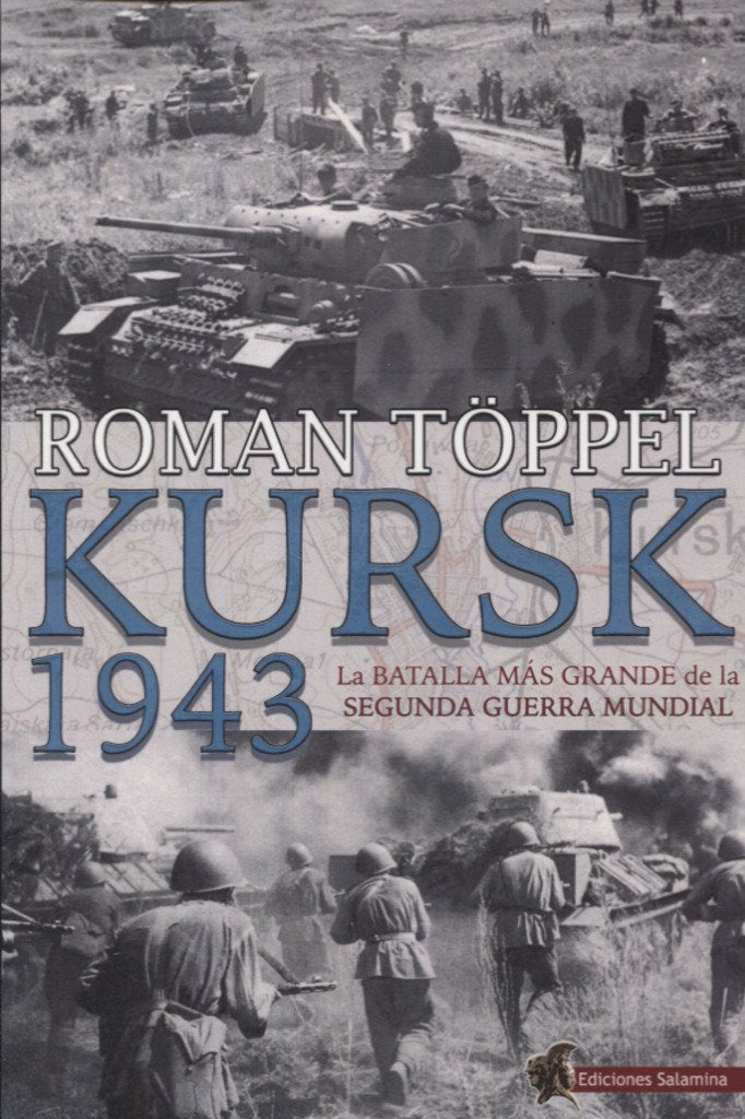 Kursk 1943 : la batalla más grande de la Segunda Guerra Mundial Social Sciences