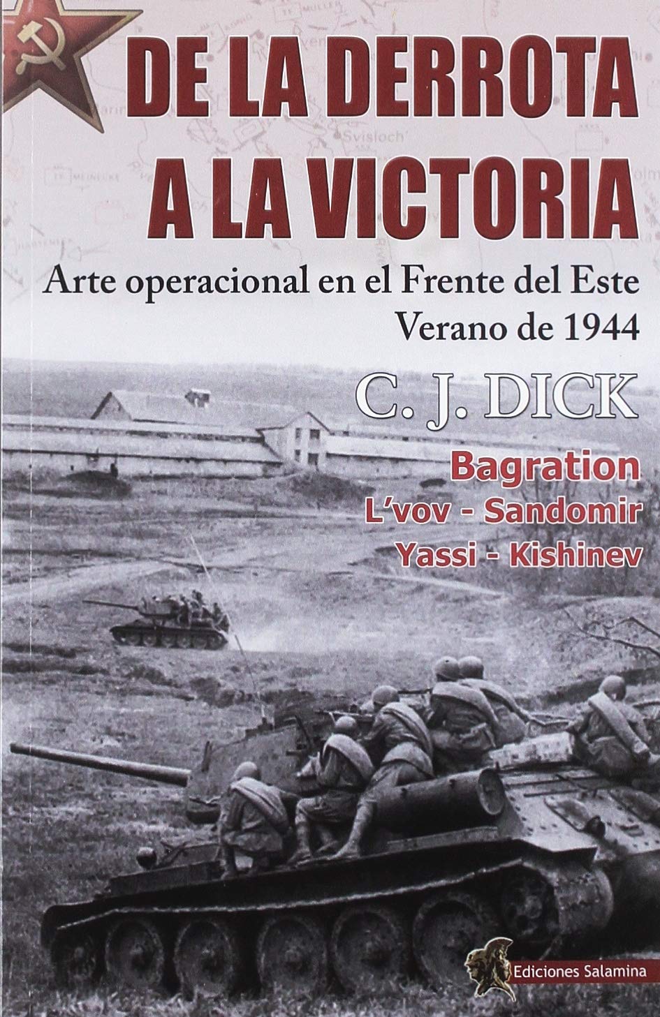 De la derrota a la victoria : arte operacional en el frente del Este, verano de 1944 Social Sciences