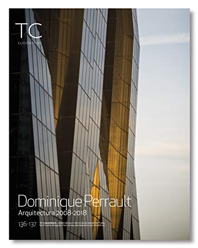 DOMINIQUE PERRAULT: ARQUITECTURA 2008- 2018 (TC CUADERNOS, Band 136) Books