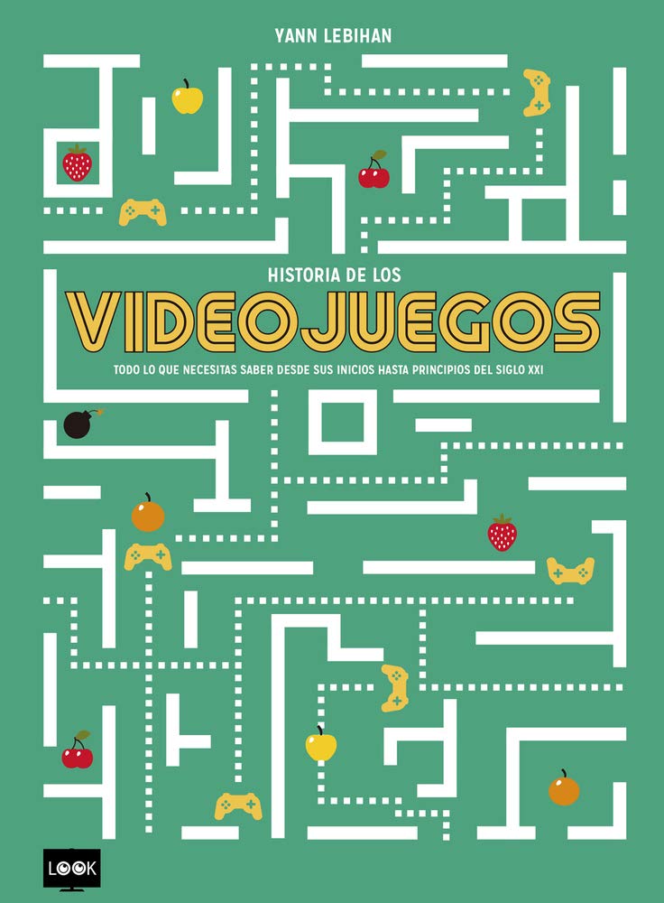 Historia de Los Videojuegos: Todo Lo Que Necesitas Saber Desde Sus Inicios Hasta Principios del Siglo XXI (Look) Computer Science
