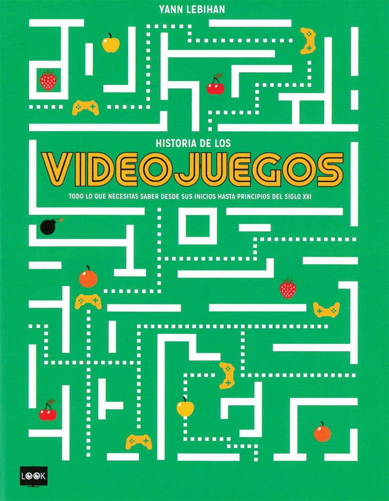 Historia de Los Videojuegos: Todo Lo Que Necesitas Saber Desde Sus Inicios Hasta Principios del Siglo XXI (Look) Computer Science