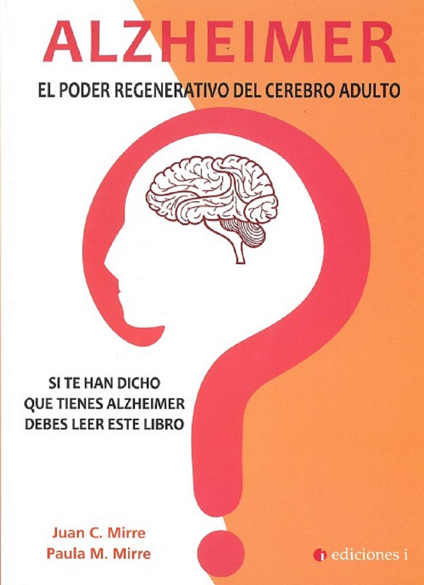 ALZHEIMER: EL PODER REGENERATIVO DEL CEREBRO ADULTO book