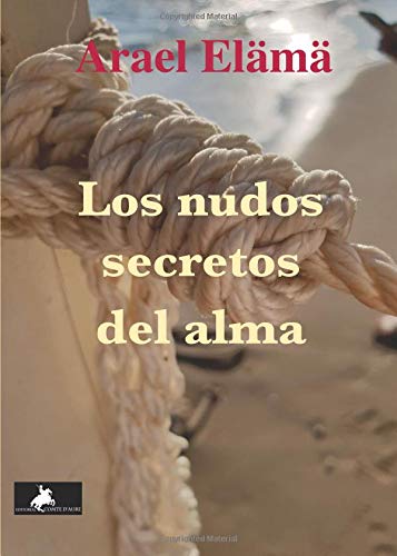 Los nudos secretos del alma (ARPA, Band 17) International