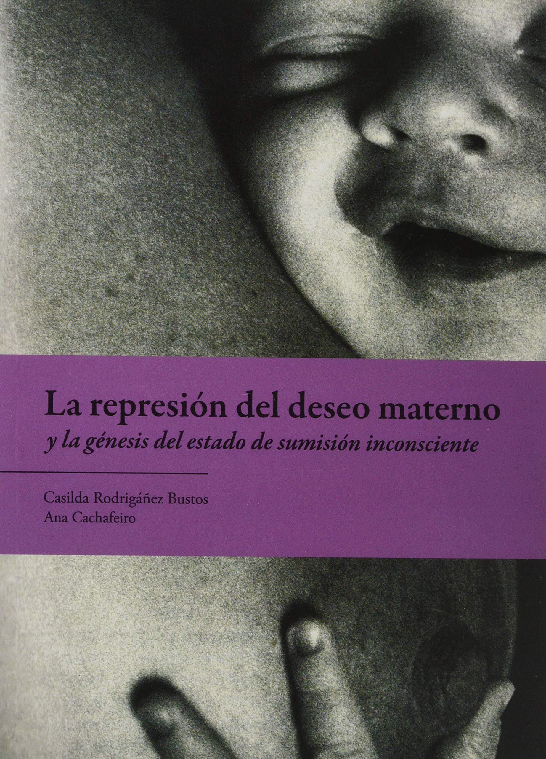 REPRESION DEL DESEO MATERNO Y LA GENESIS DEL ESTADO DE SUMISION I Books