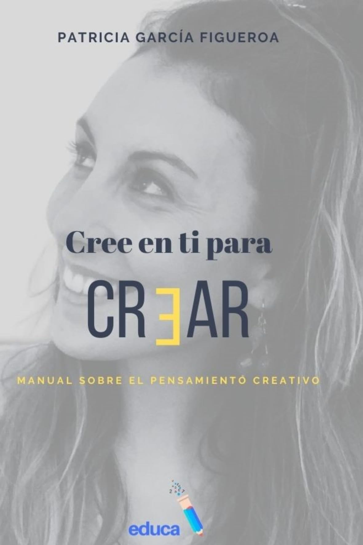 Creer para crear: Manual sobre el pensamiento creativo Books