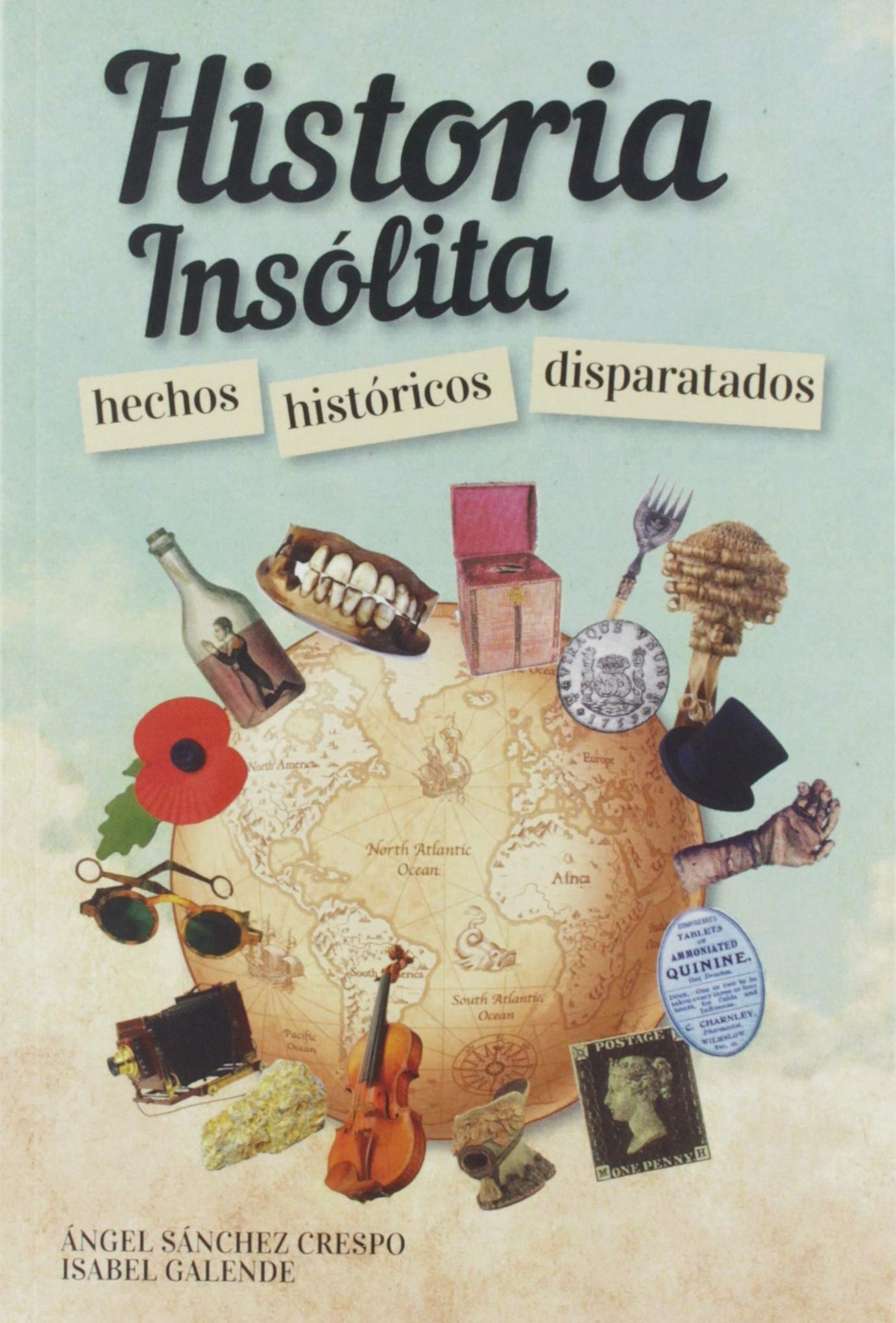HISTORIA INSÓLITA: HECHOS HISTÓRICOS DISPARATADOS Books