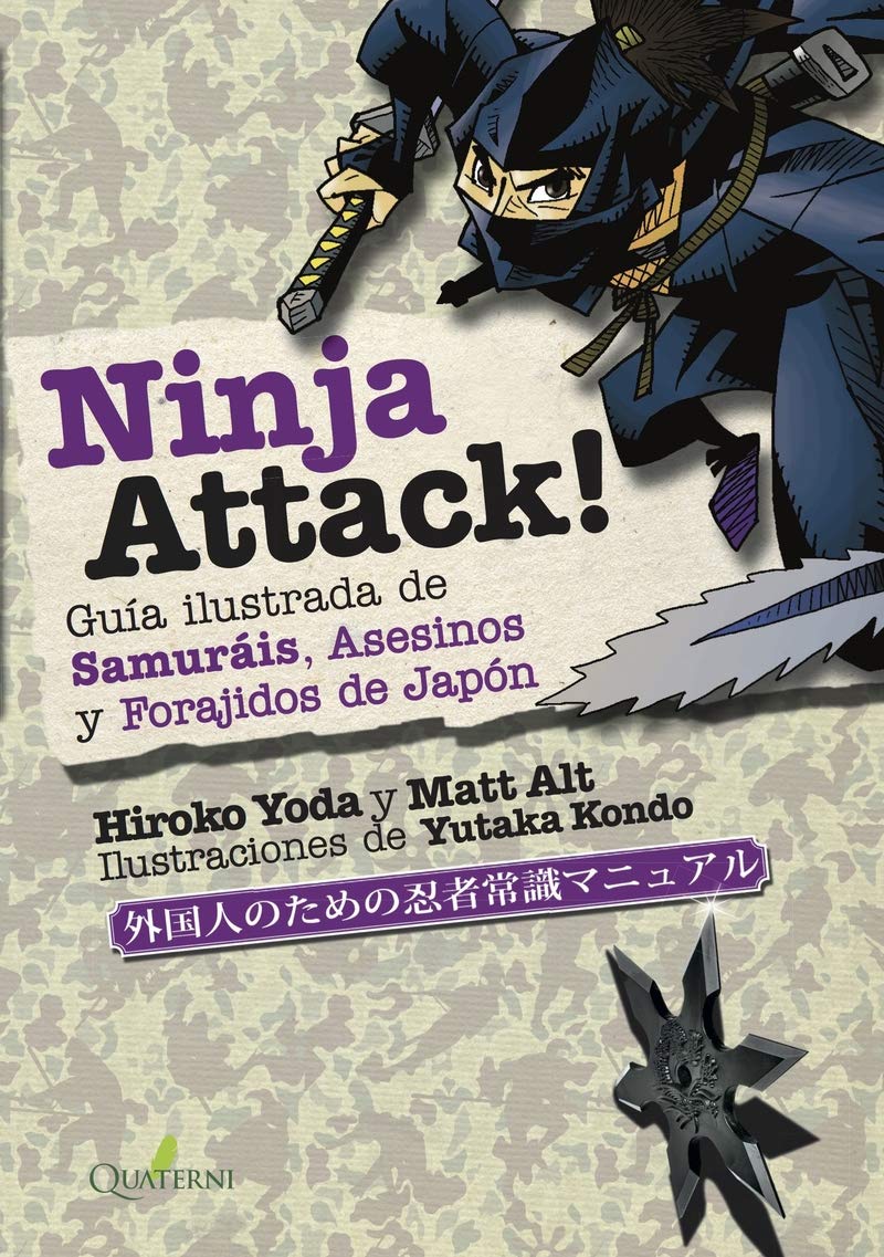 NINJA ATTACK!. Guía ilustrada de Samuráis, Asesinos y Forajidos de Japón book