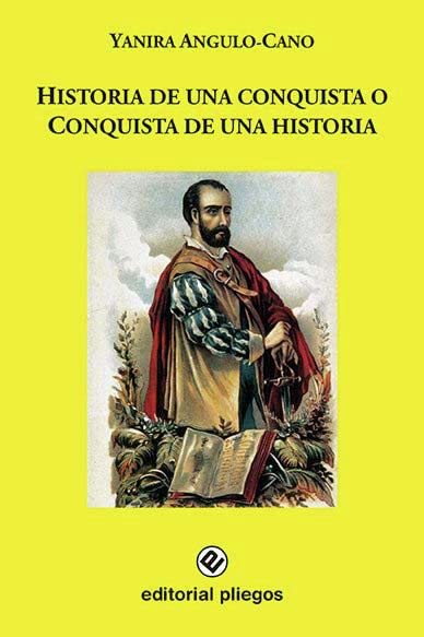 Historia de una conquista o Conquista de una historia (Pliegos de Ensayo, Band 266) Contemporary literature