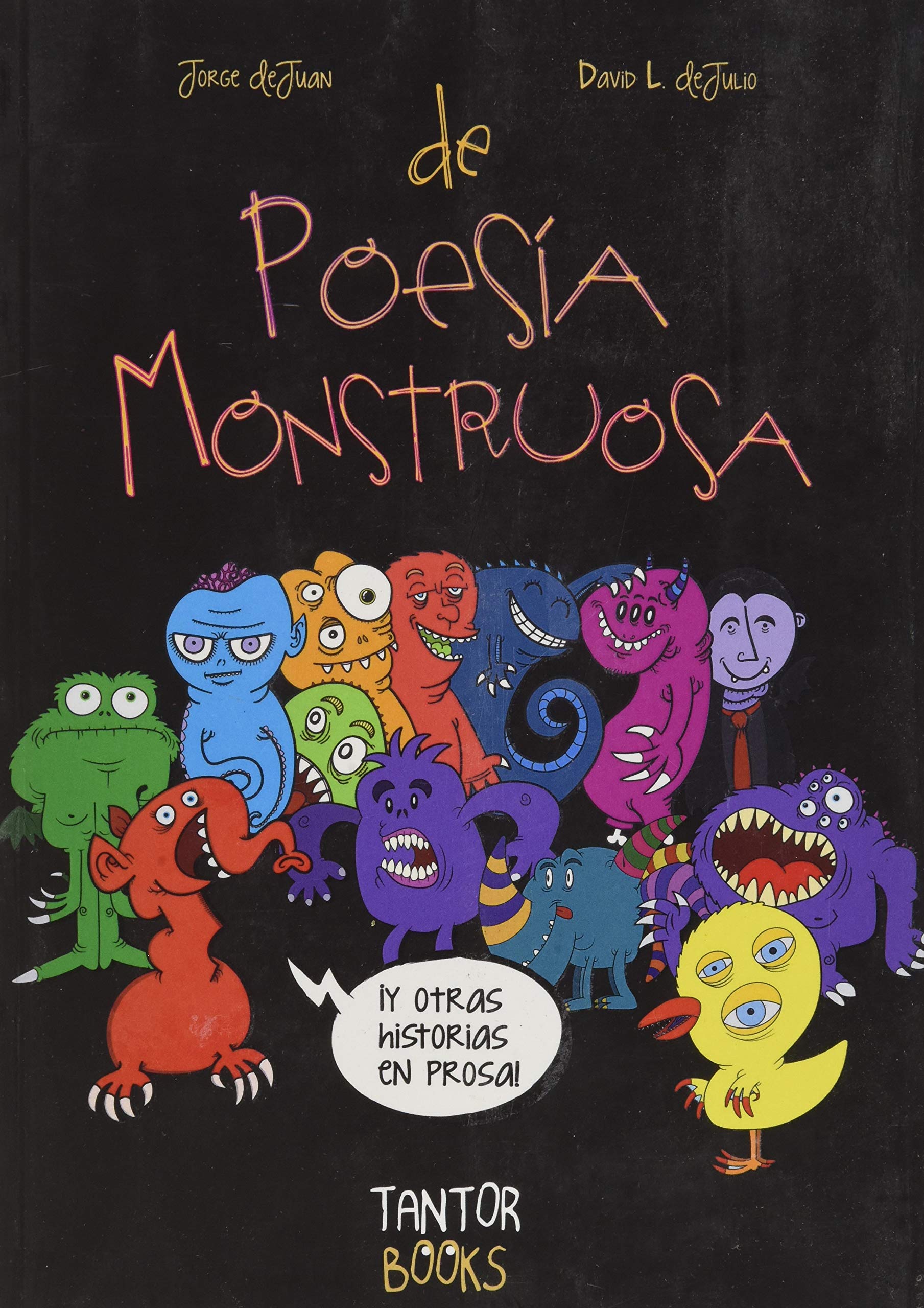 DE POESIA MONSTRUOSA Y OTRAS HISTORIAS EN PROSA Books