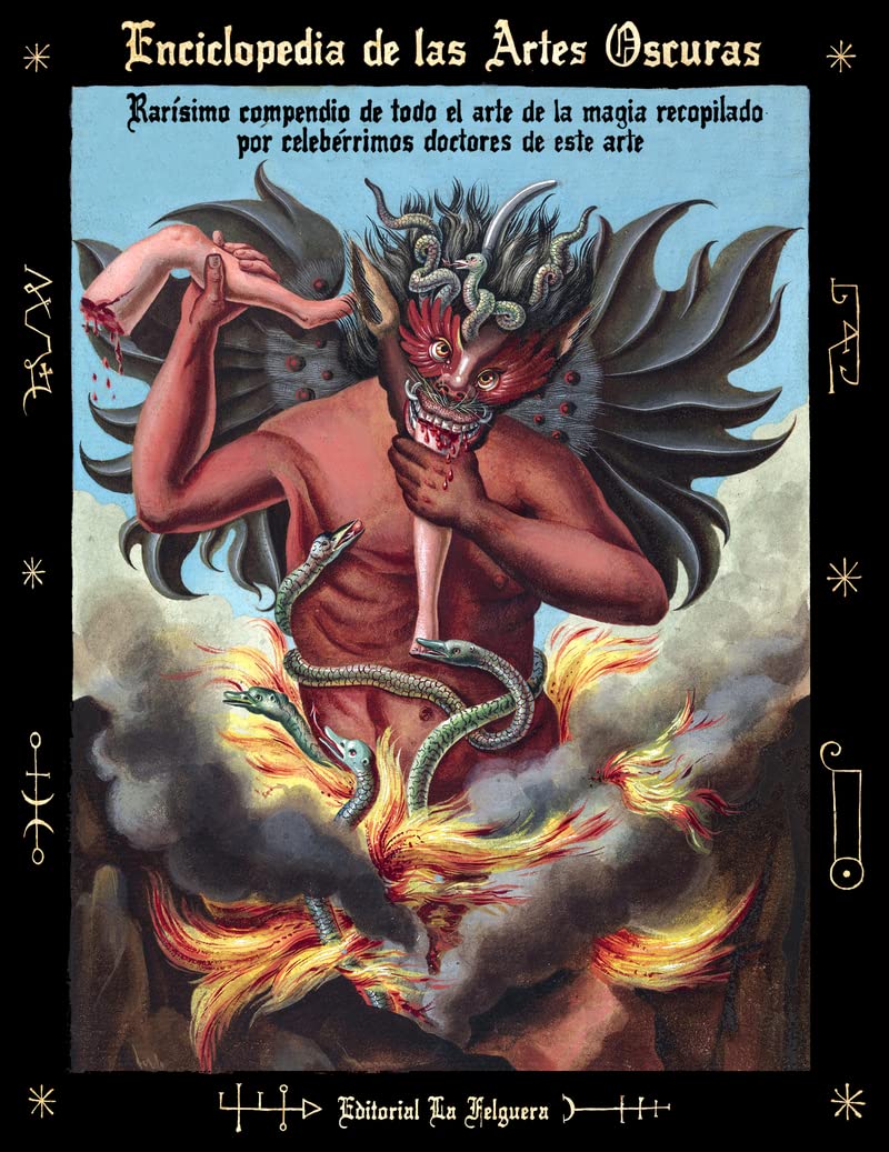ENCICLOPEDIA DE LAS ARTES OSCURAS: Rarísimo compendio de todo el arte de la magia recopilado por celebérrimos doctores en este arte Religion & Esotericism
