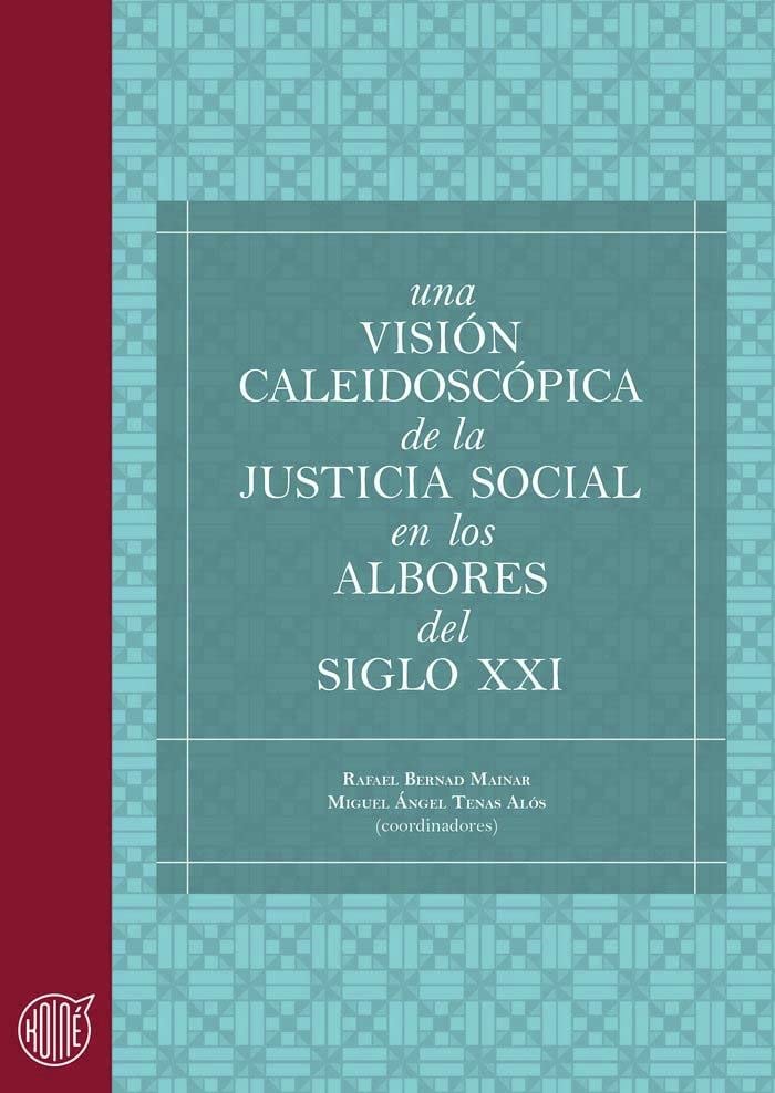 Una visión caleidoscópica de la justicia social en los albores del siglo XXI (Koiné, Band 3) Law