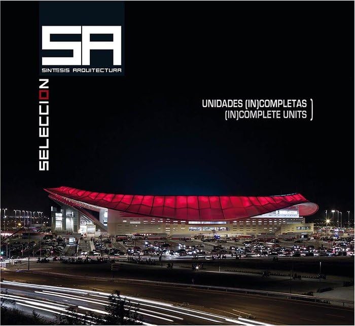SINTESIS ARQUITECTURA Nº 59: UNIDADES INCOMPLETAS INCOMPLETE UNITS Architecture