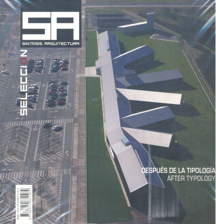 SINTESIS ARQUITECTURA Nº 58: DESPUES DE LA TIPOLOGÍA, AFTER TYPOLOGY Architecture