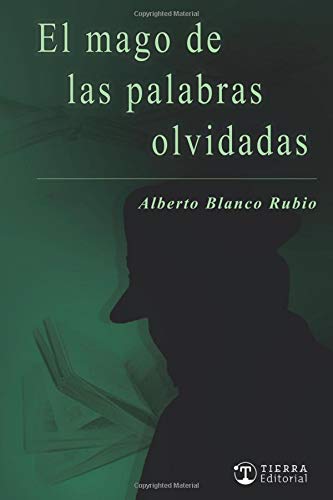 El mago de las palabras olvidadas 3ª Edic (Tierra Narrativa, Band 2) Books