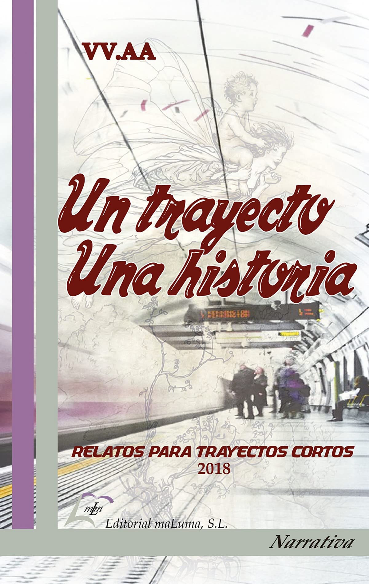 Un trayecto, una historia: relatos para trayectos cortos 2018 Books