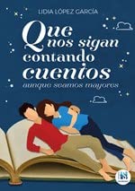Que nos sigan contando cuentos: aunque seamos mayores Books