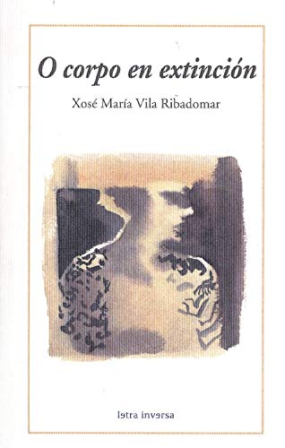 O CORPO EN EXTINCIÓN Books