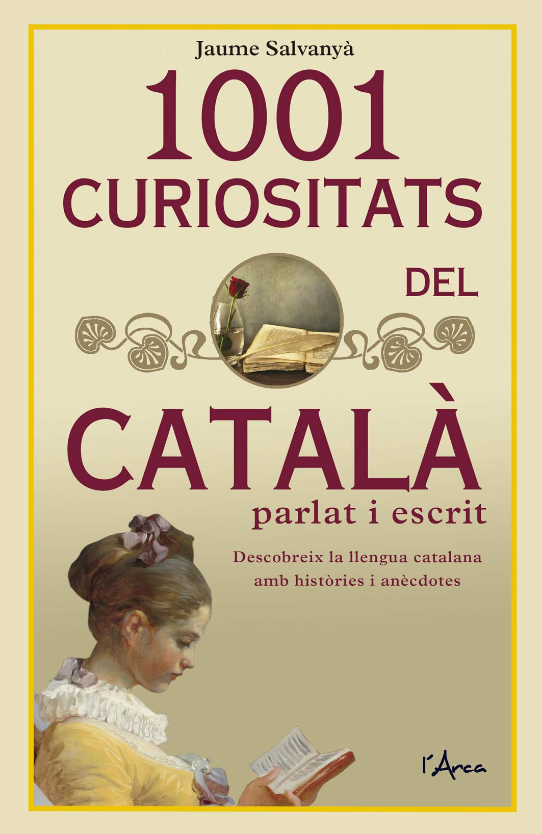 1001 curiositats del català parlat i escrit : descobreix la llengua catalana amb històries i anècdotes book