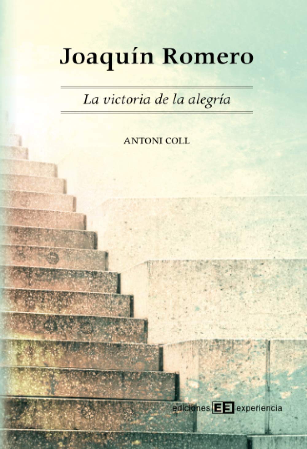 JOAQUIN ROMERO: La Victoria de la alegría book