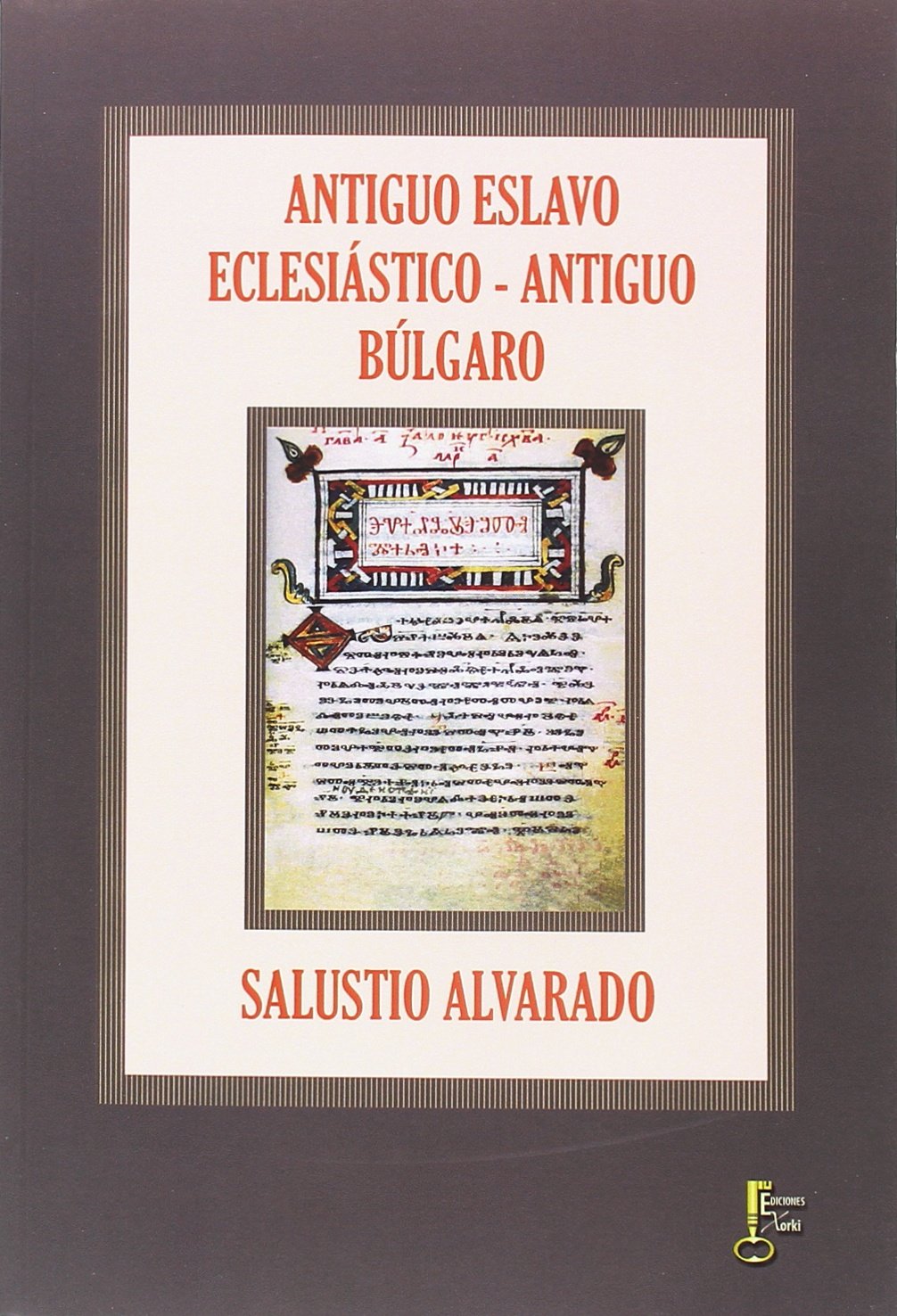 ANTIGUO ESLAVO ECLESIÁSTICO - ANTIGUO BÚLGARO book