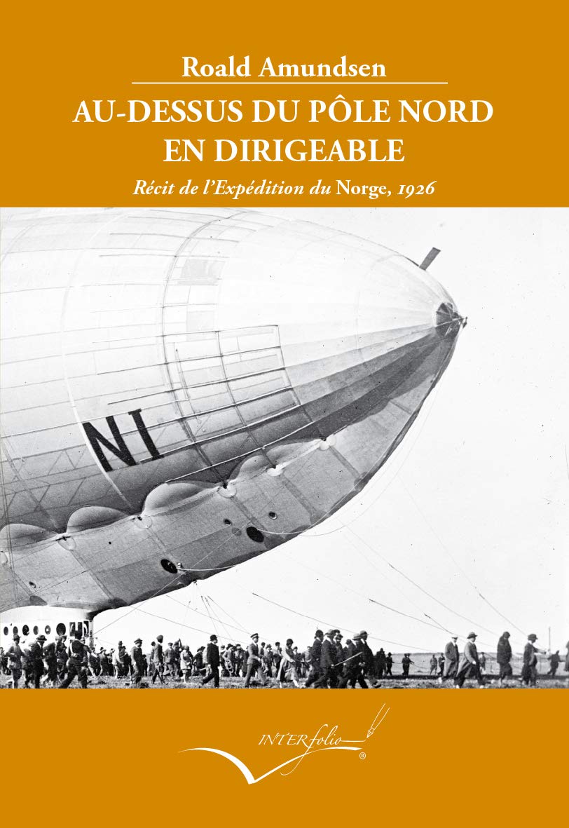 Au-dessus du pôle Nord en dirigeable: Récit de l'Expédition du Norge, 1926 (Lire et Voyager) Leisure, Home & Garden