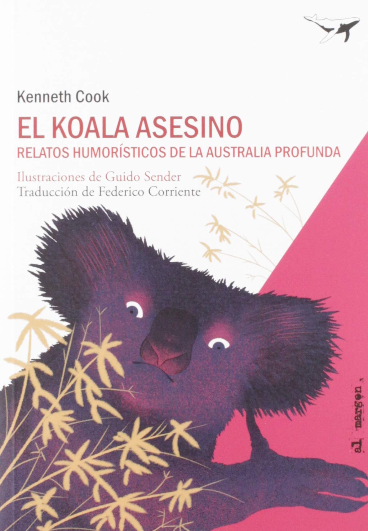 El koala asesino: Relatos humorístico de la Australia profunda (al margen, Band 8) Humour & Satire