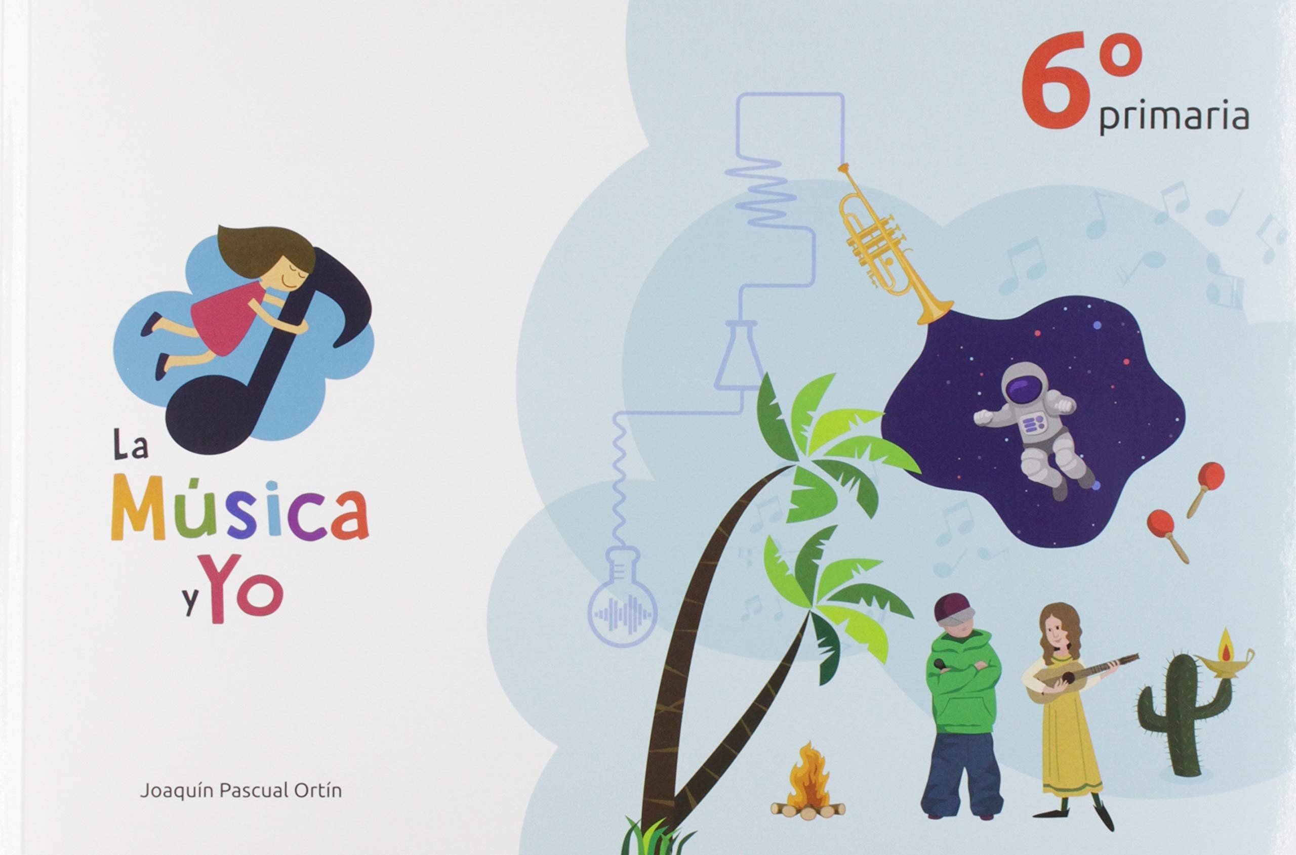 LA MÚSICA Y YO 6º PRIMARIA CASTILLA LA MANCHA: LA MÚSICA Y YO 6º PRIMARIA CASTILLA LA MANCHA book