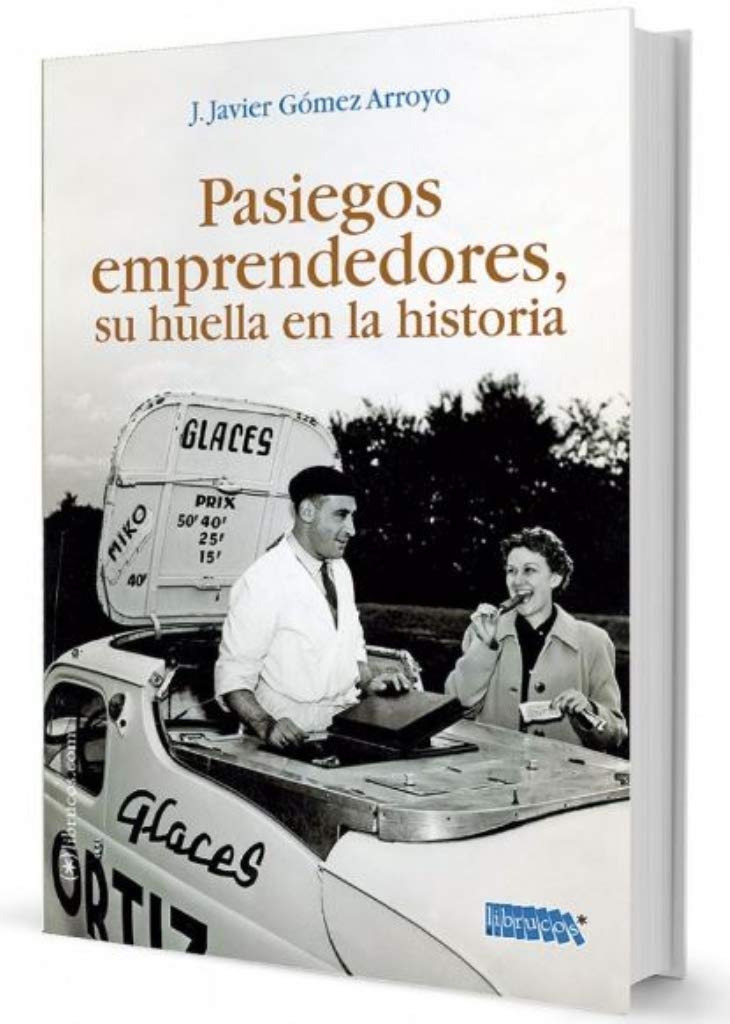Pasiegos emprendedores : su huella en la historia Books