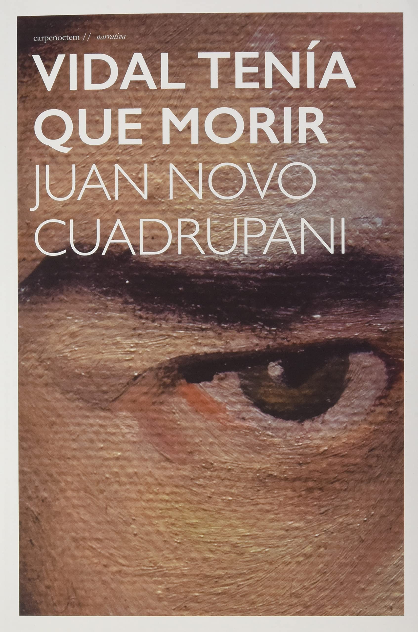 Vidal tenía que morir (Narrativa, Band 17) Contemporary literature