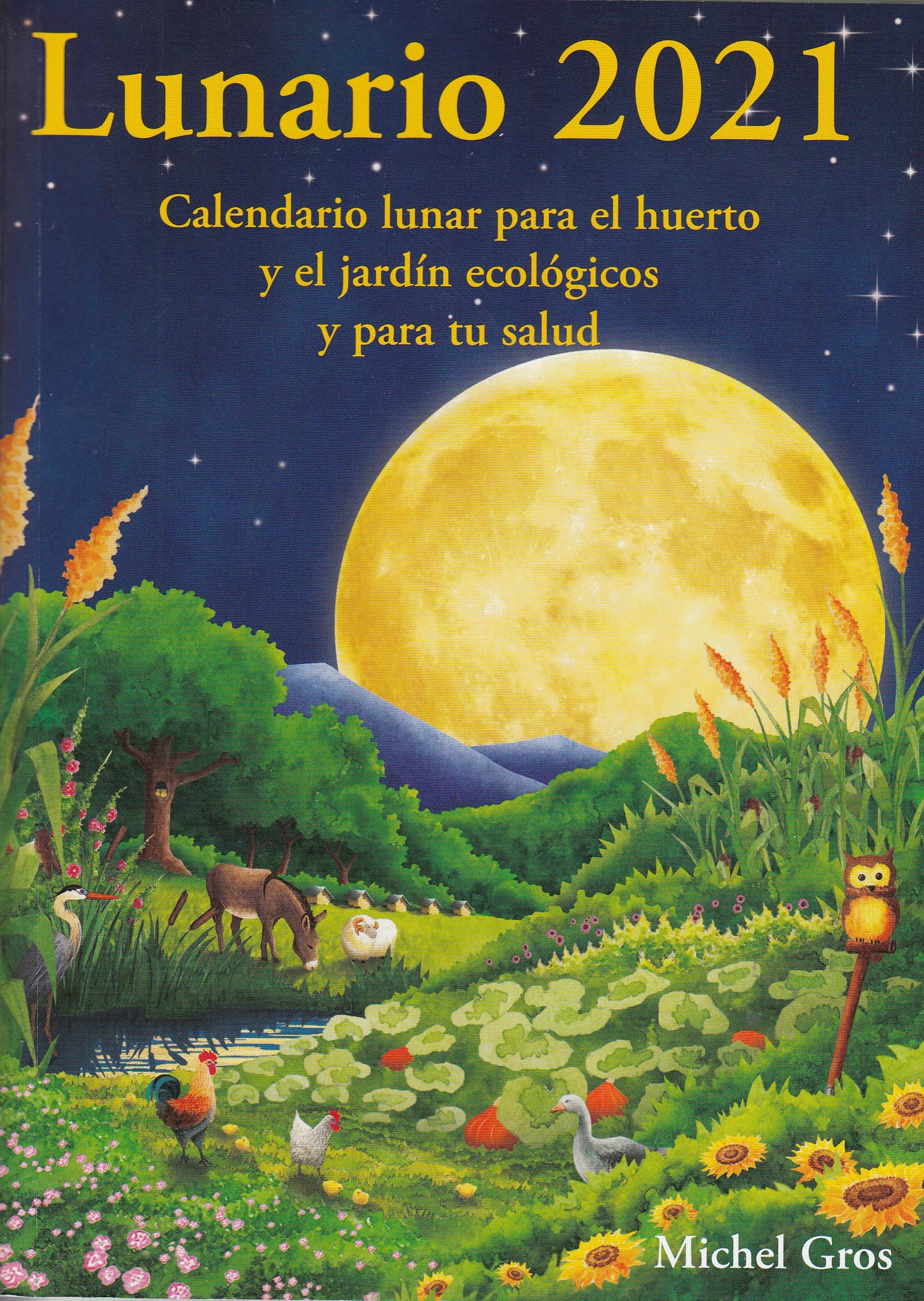 Lunario 2021: Calendario lunar para el huerto y el jardín ecológicos Leisure, Home & Garden