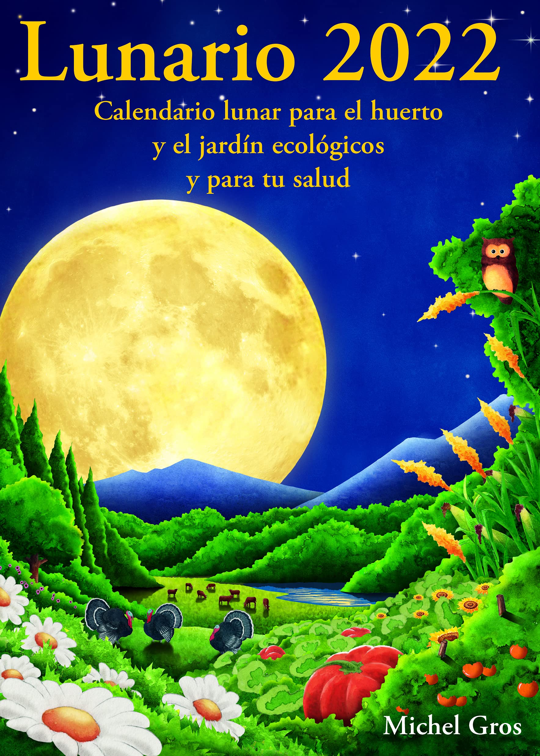Lunario 2022: Calendario lunar para el huerto y el jardín Natural Sciences