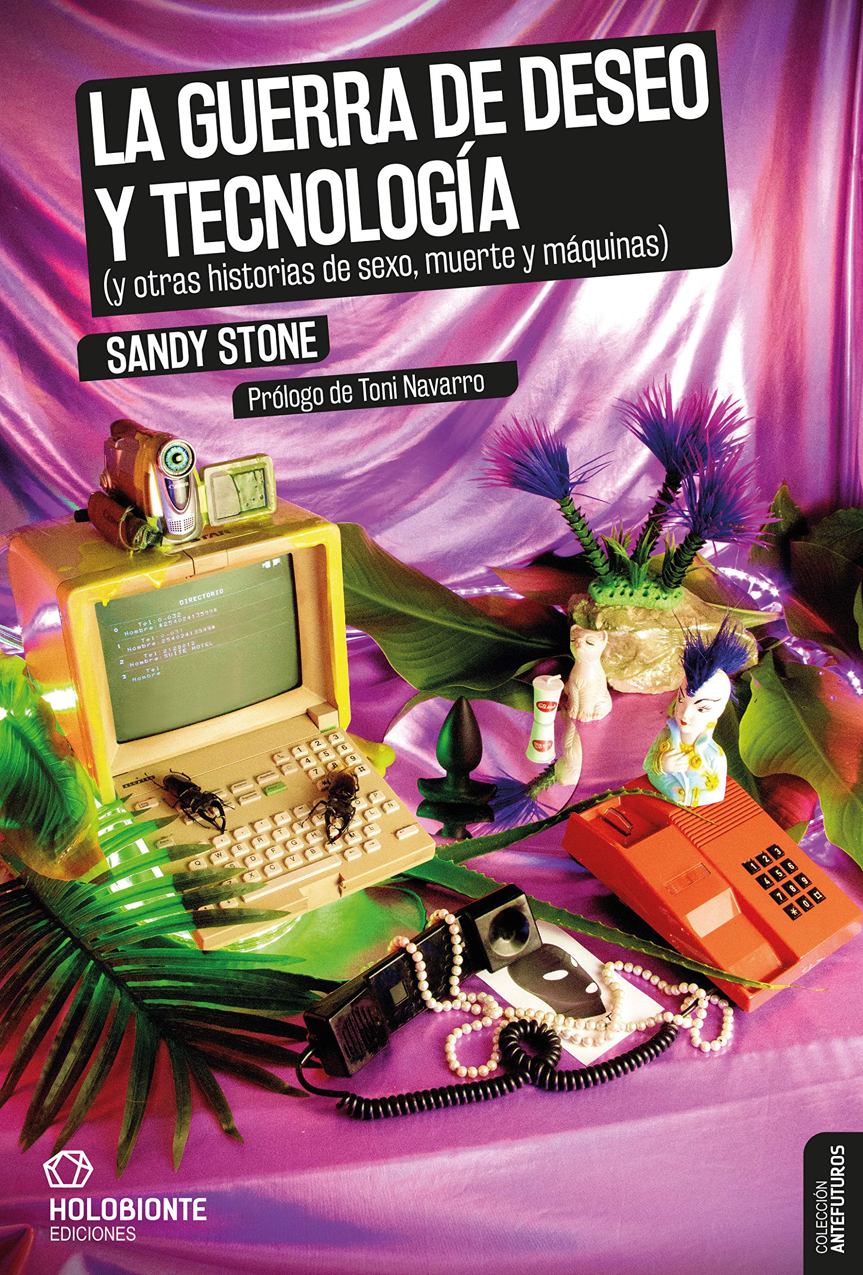 La guerra de deseo y tecnología: (y otras historias de sexo, muerte y máquinas) Media & Communication