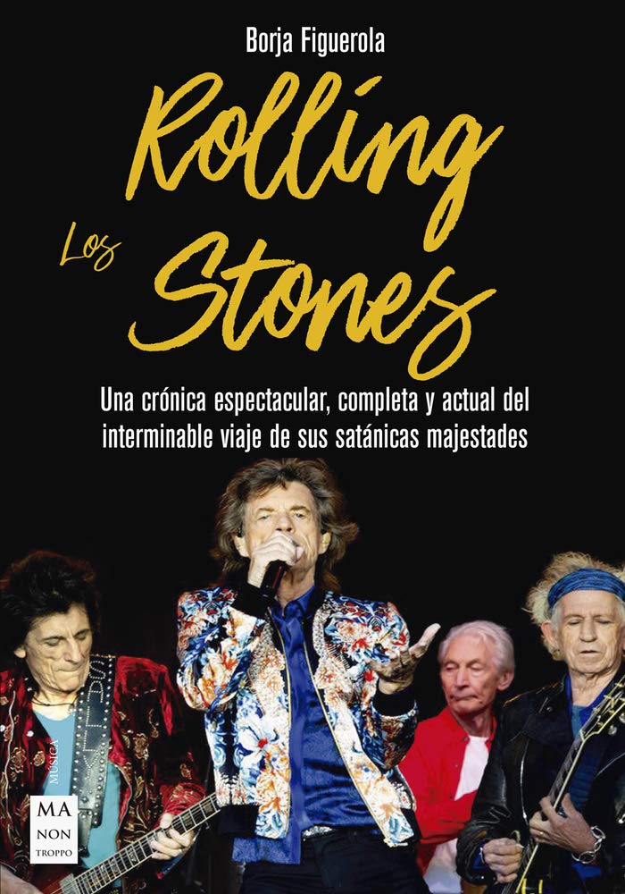 Los Rolling Stones/ The Rolling Stones: Una crónica espectacular, completa y actual del interminable viaje de sus satánicas majestades/ A spectacular, ... journey of Their Satanic Majesties Request book