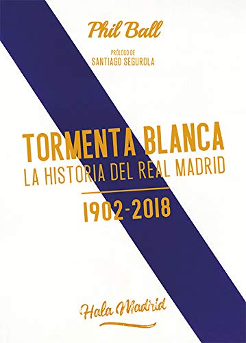 Tormenta blanca.: La historia del Real Madrid (1902-2018) book