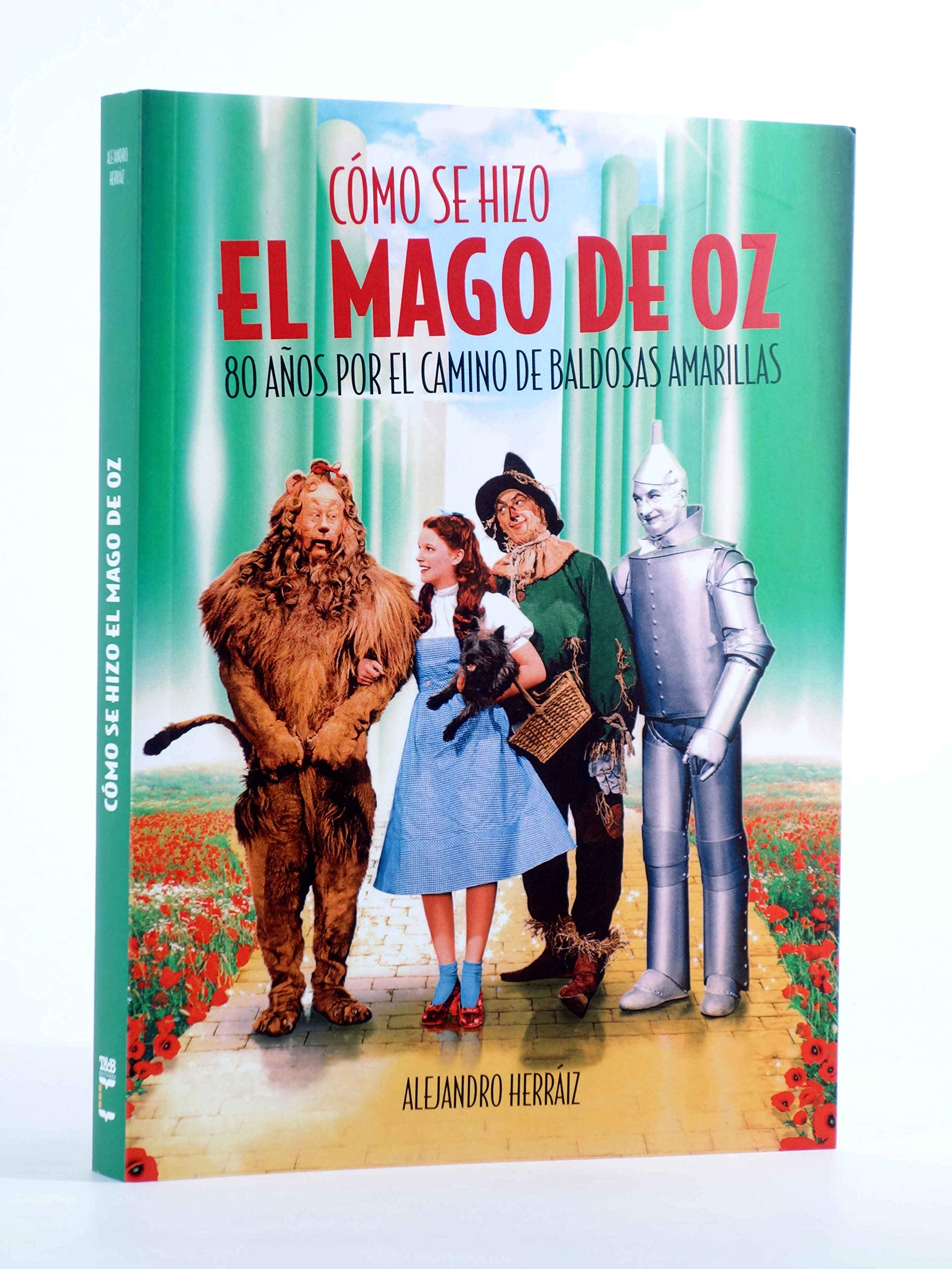 Cómo se hizo el Mago de Oz : 80 años por el camino de baldosas amarillas Learning & Reference
