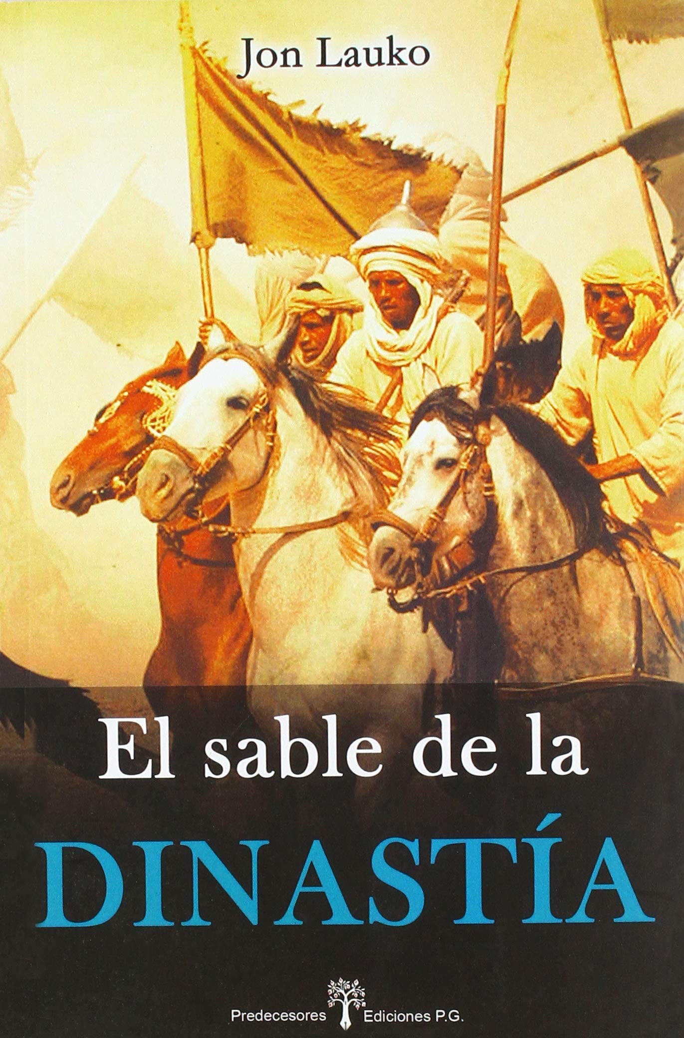 EL SABLE DE LA DINASTÍA (Predecesores, Band 1) Books