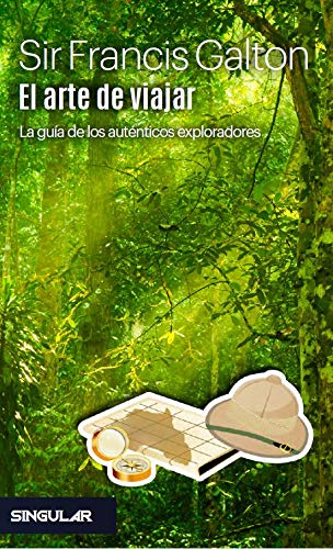El arte de viajar: La guía de los auténticos exploradores Books