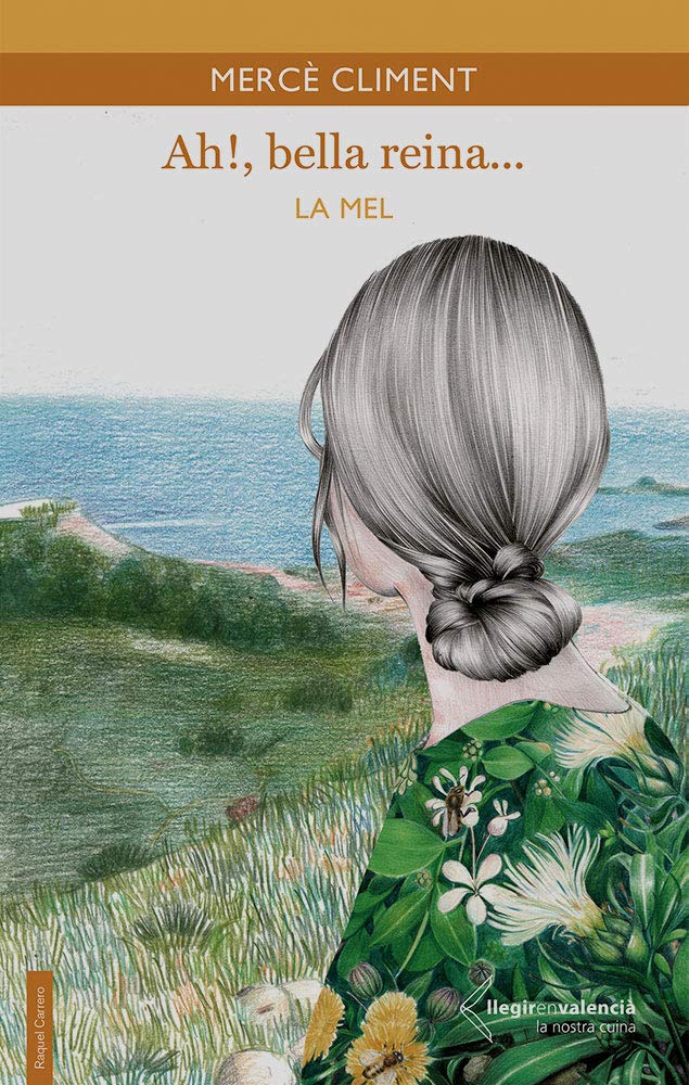 Ah!, bella reina...: La mel book