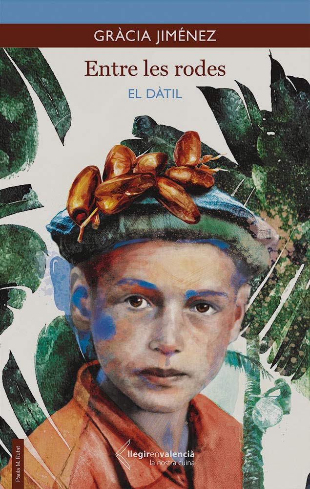 Entre les rodes: El dàtil (Llegir en valencià, Band 10) Books