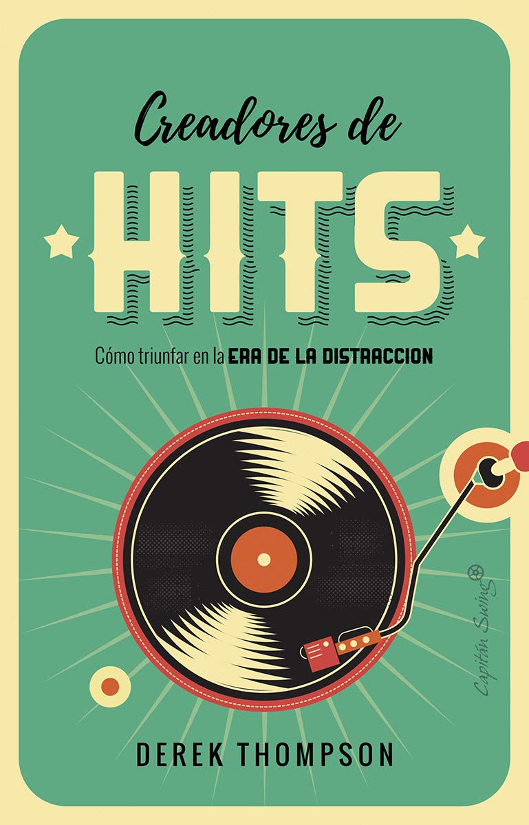 Creadores de Hits: Cómo triunfar en la era de la distracción book