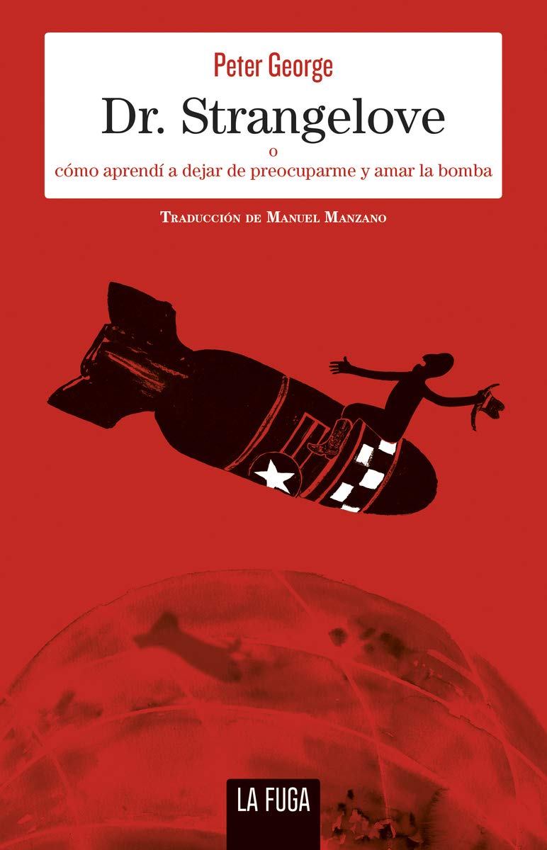 Dr. Strangelove . Cómo aprendí a no preocuparme y amar la bomba: Cómo aprendía dejar de precuparme y amar la bomba (Escalones, Band 9) Humour & Satire