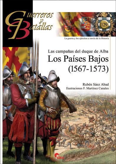 Los Países Bajos : las campañas del duque de Alba Social Sciences