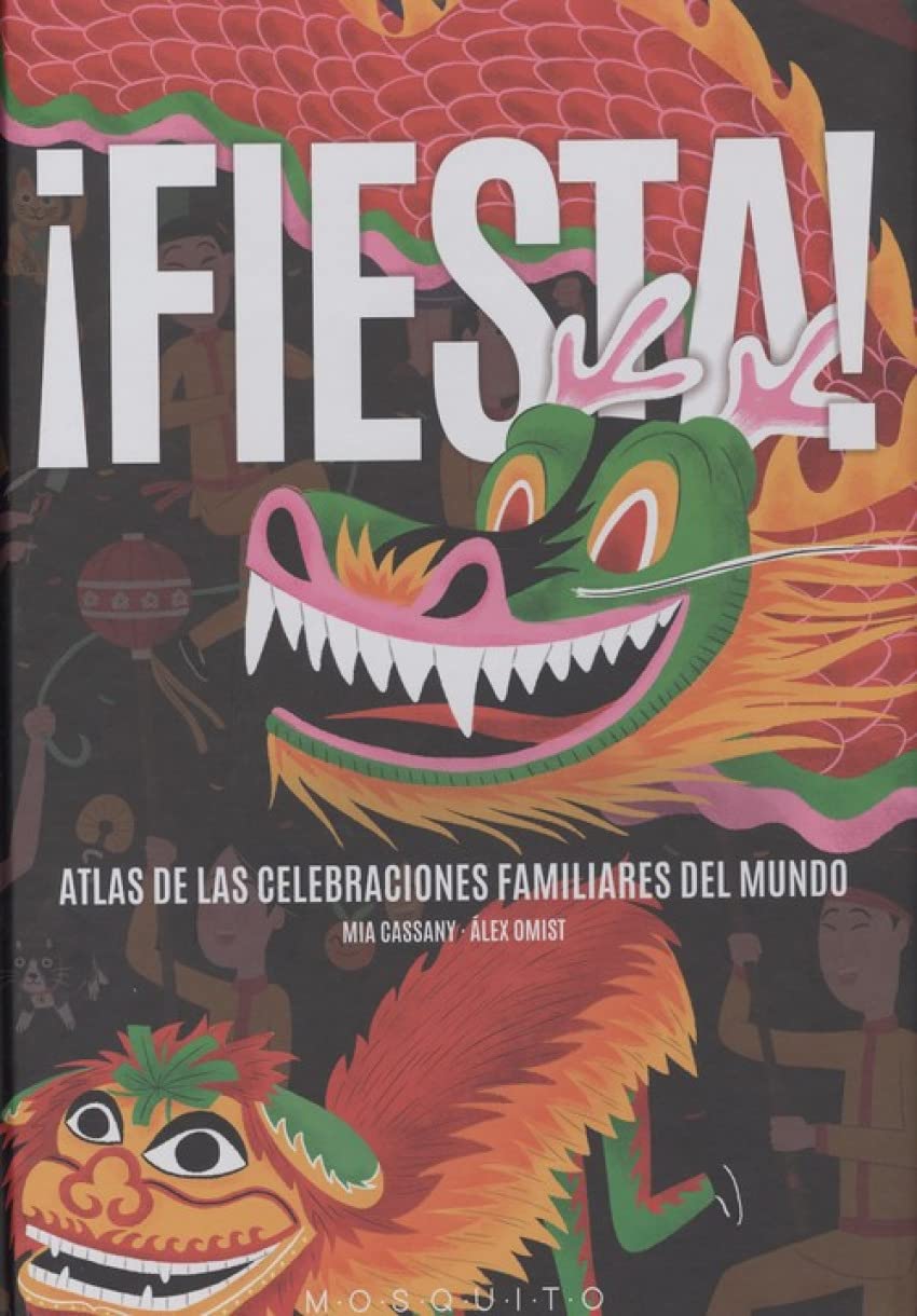 ¡Fiesta!: Atlas de las celebraciones familiares en el mundo Non-fiction