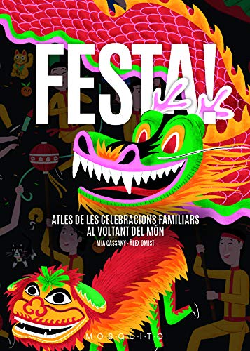 Festa!: Atles de les celebracions familiars al voltant del món book