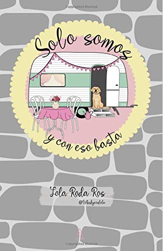 solo somos y con eso basta Contemporary literature