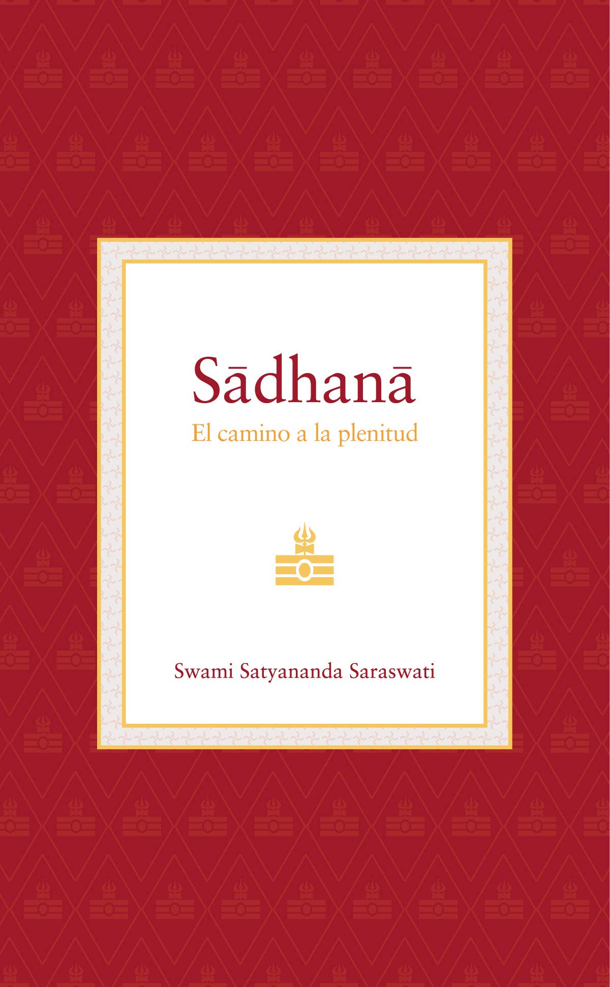 Sadhana: El camino a la plenitud book