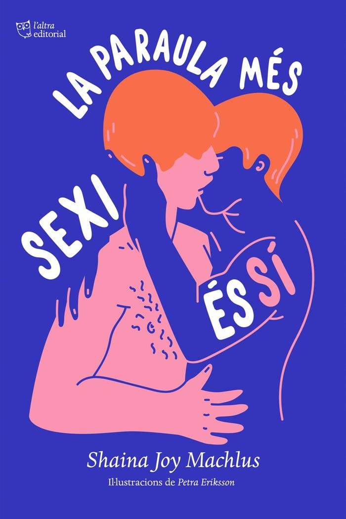 La paraula més sexi és sí: Una guia per al consentiment book