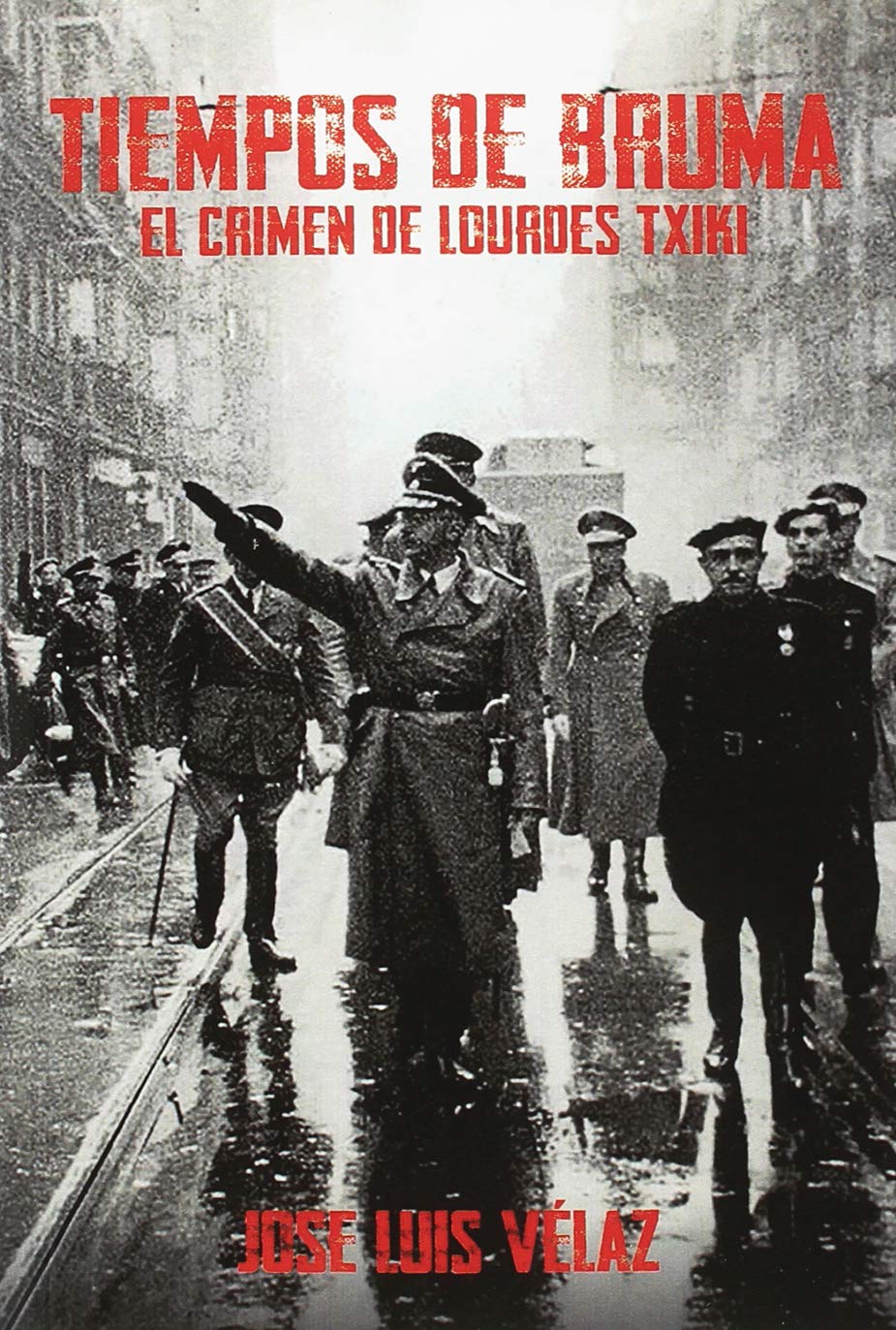 TIEMPOS DE BRUMA: EL CRIMEN DE LOURDES TXIKI Books