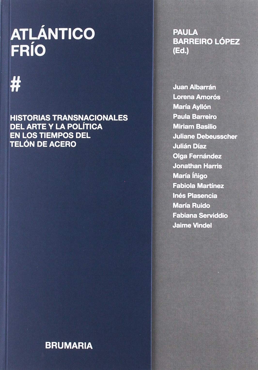 Atlántico Frío: Historias transacionales del arte y la política en los tiempos del telón de acero book