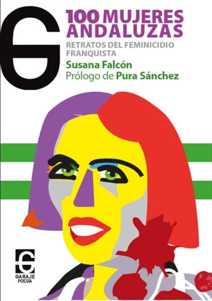 Cien mujeres andaluzas: Retrato del feminicidio franquista book